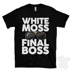 WHITE MOSS FINAL BOSS T-SHIRT funny xmas gift alsager kendal keswick cheshire