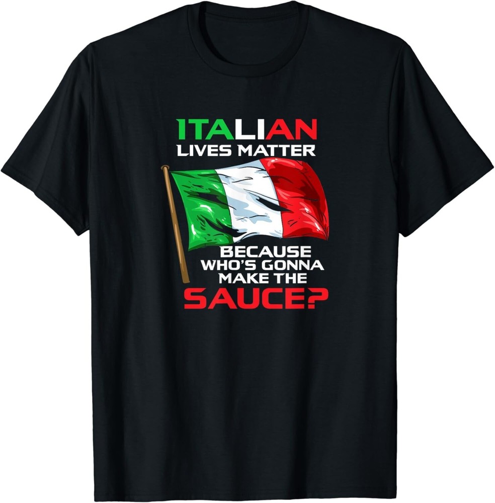 Italian Lives Matter_ Funny Italian_ Funny Italy Tee Gift Unisex T-Shirt