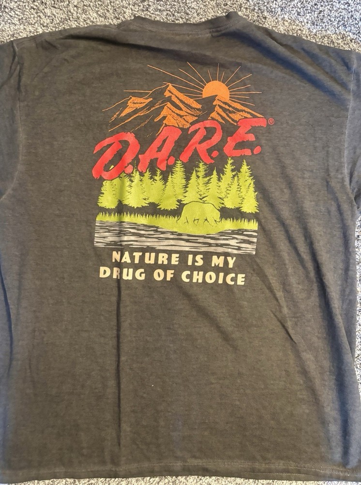 D.A.R.E. Nature is My Drug of Choice Men’s T-Shirt Size XL