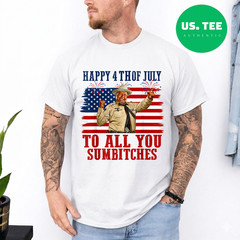 Happy 4th of July to All You Sumbitches T-Shirt
