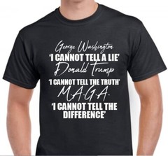 George Washington Lies MAGA T shirt Tee Funny Anti Trump Protest