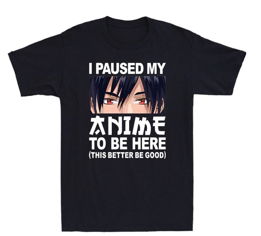 I Paused My Anime To Be Here Japan Kawaii Manga Anime Gifts shirt new
