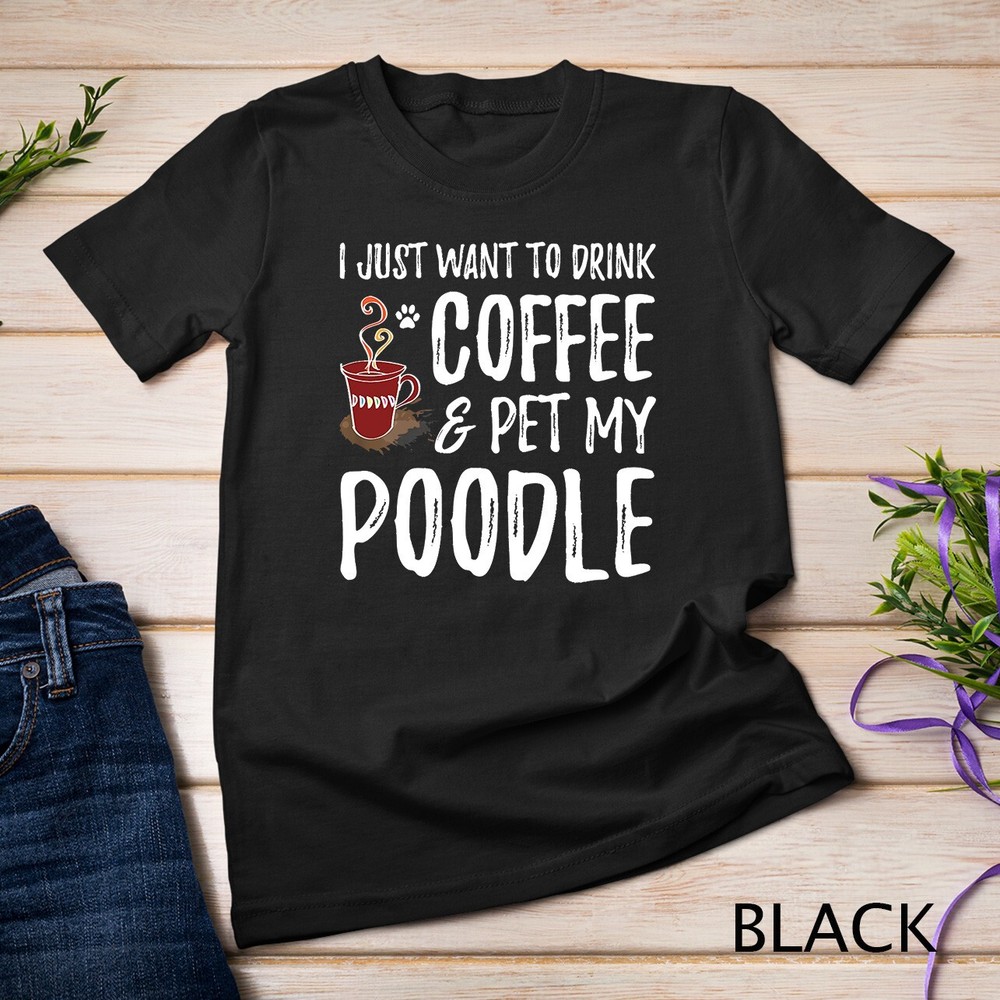 Coffee and Poodle T-Shirt for Poodle Dog Mom Unisex T-shirt