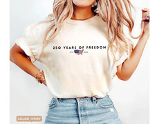 Comfort Colors 250 Years Of Freedom Shirt, USA Anniversary Shirt