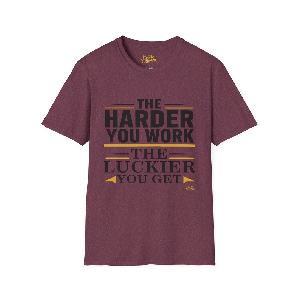 The Harder You Work, The Luckier You Get – Gildan Unisex Soft-style T-Shirt