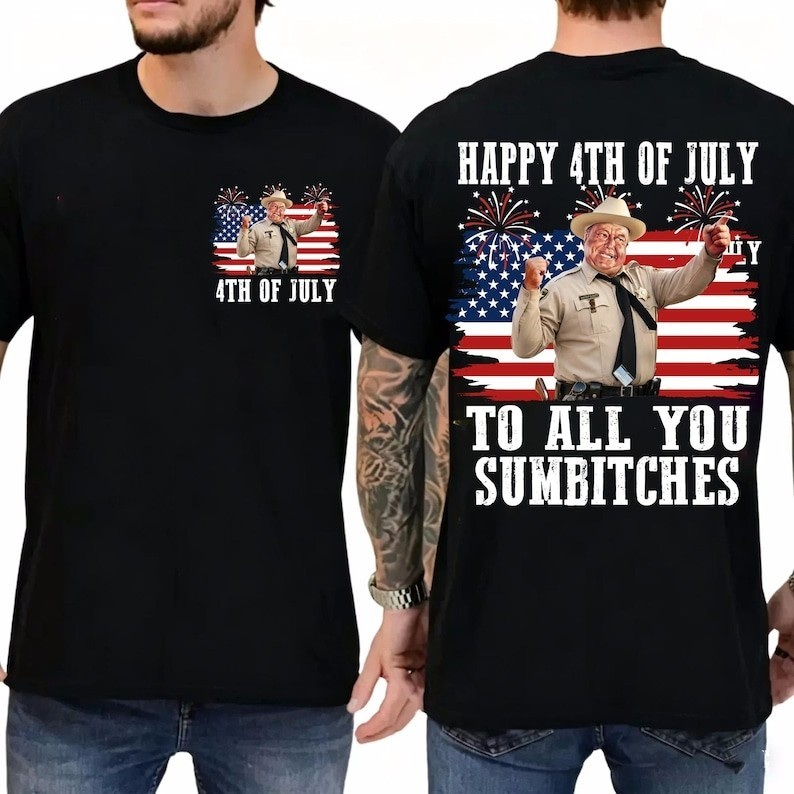 Happy 4th Of July To All You Sumbitches Shirt, Retro Smokey And The Bandit Movie