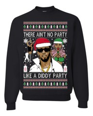 There Ain’t No Party Like a Diddy Ugly Christmas Sweater Crewneck Sweatshirt