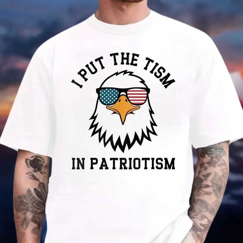 I Put The Tism In Patriotism T-Shirt, American Eagle Flag Tee, Retro Patriotic